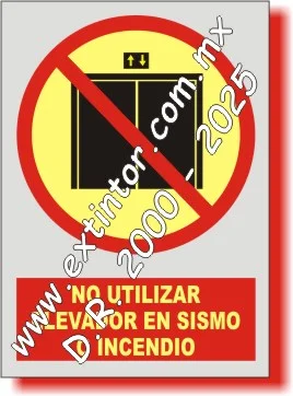 Se�alamiento de Seguridad e Higiene para NO UTILIZAR ELEVADOR EN CASO DE SISMO O INCENDIOS